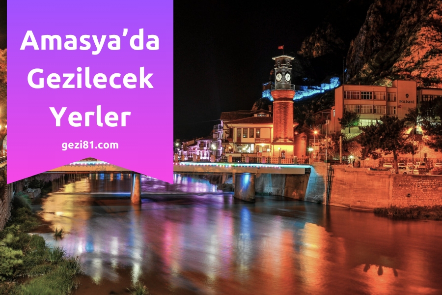 Amasya'da Gezilecek Yerler