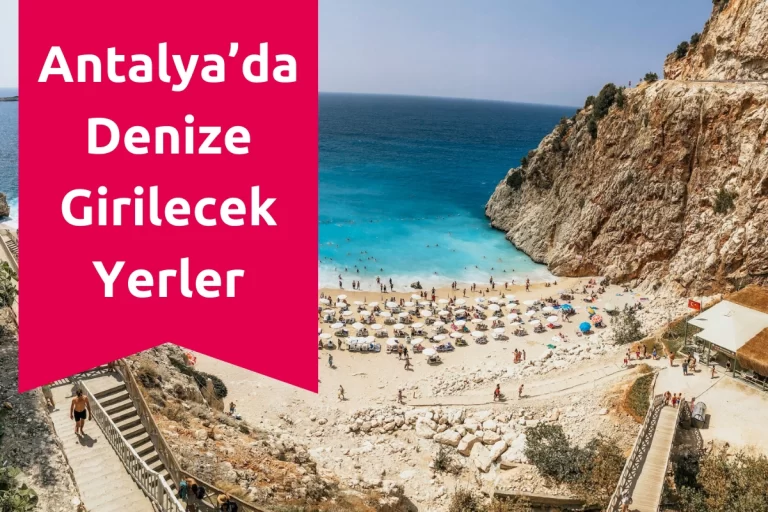 Antalya’da Denize Girilecek Yerler