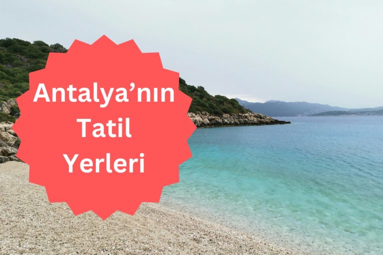 Antalya’nın Tatil Yerleri