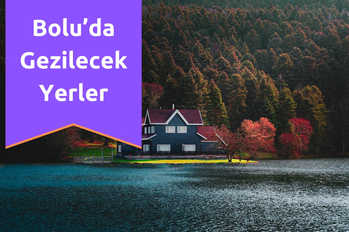 Bolu'da Gezilecek Yerler