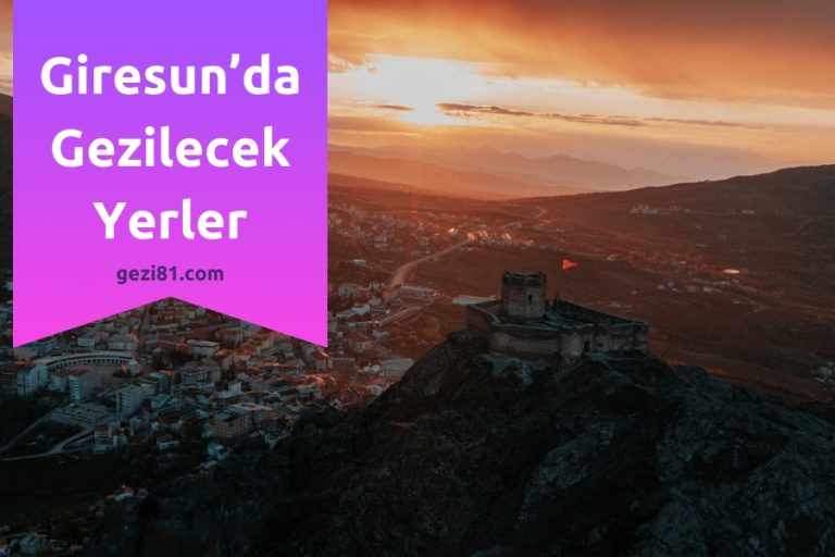 Giresun’da Gezilecek Yerler