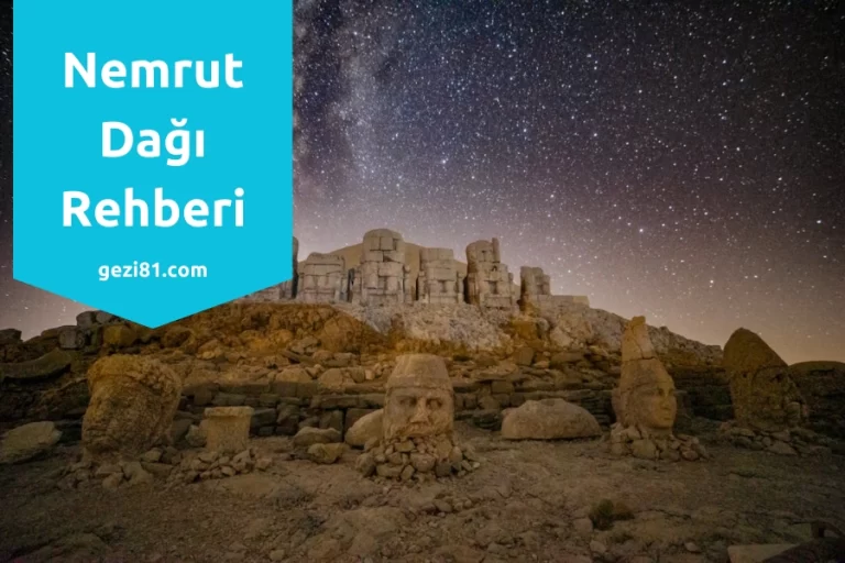 Nemrut Dağı Gezi Rehberi