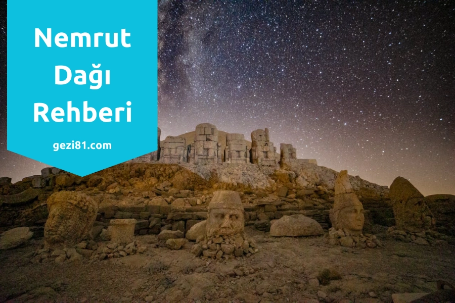 Nemrut Dağı Gezi Rehberi