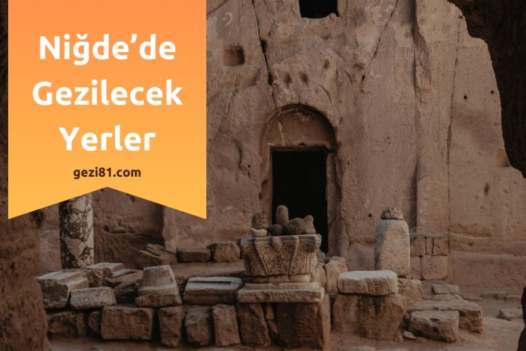 Niğde’de Gezilecek Yerler