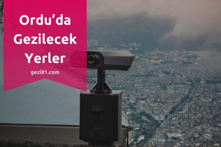 Ordu’da Gezilecek Yerler