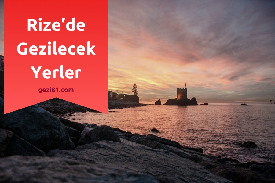 Rize'de Gezilecek Yerler