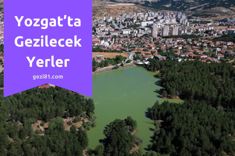 Yozgat'ta Gezilecek Yerler