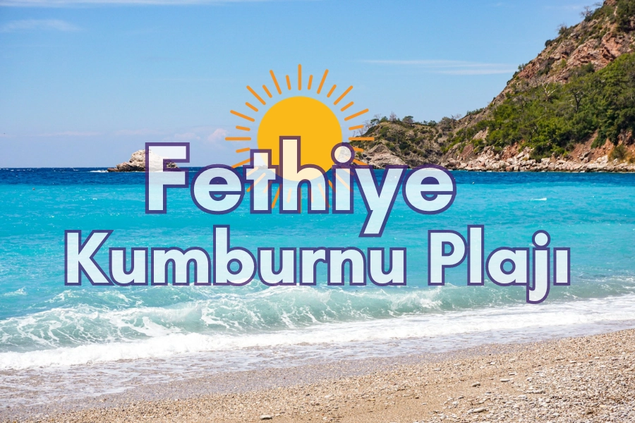 Fethiye Kumburnu Plajı