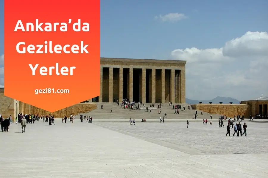 Ankara'da Gezilecek Yerler