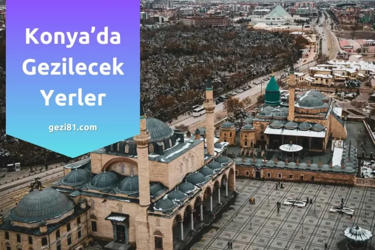 Konya’da Gezilecek Yerler