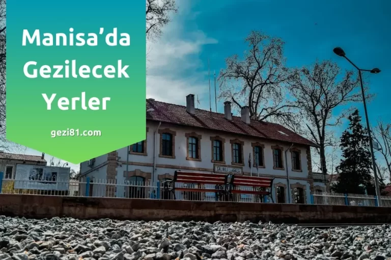 Manisa’da Gezilecek Yerler